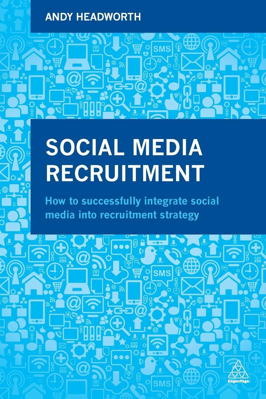 Cover: 9780749473709 | Social Media Recruitment | Andy Headworth | Taschenbuch | Paperback