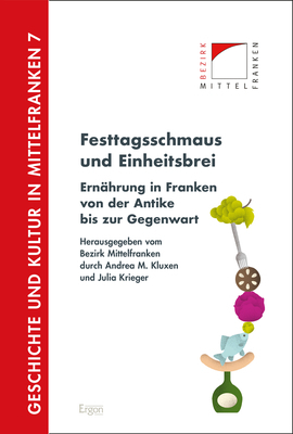 Cover: 9783956506147 | Festtagsschmaus und Einheitsbrei | Bezirk Mittelfranken (u. a.) | Buch