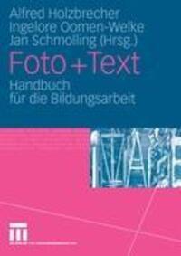 Cover: 9783531149288 | Foto + Text | Handbuch für die Bildungsarbeit | Holzbrecher (u. a.)