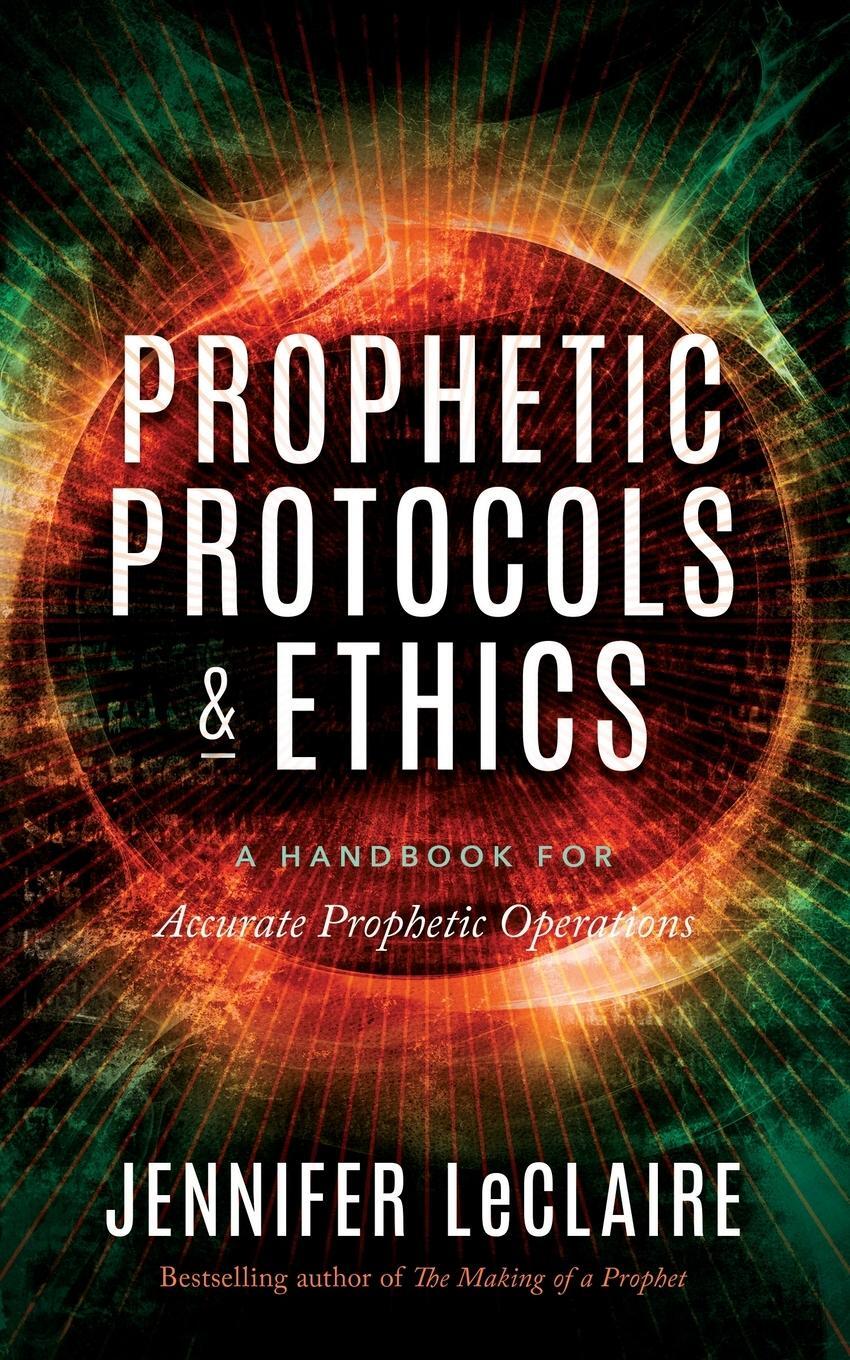 Cover: 9781949465051 | Prophetic Protocols & Ethics | Jennifer Leclaire | Taschenbuch | 2020