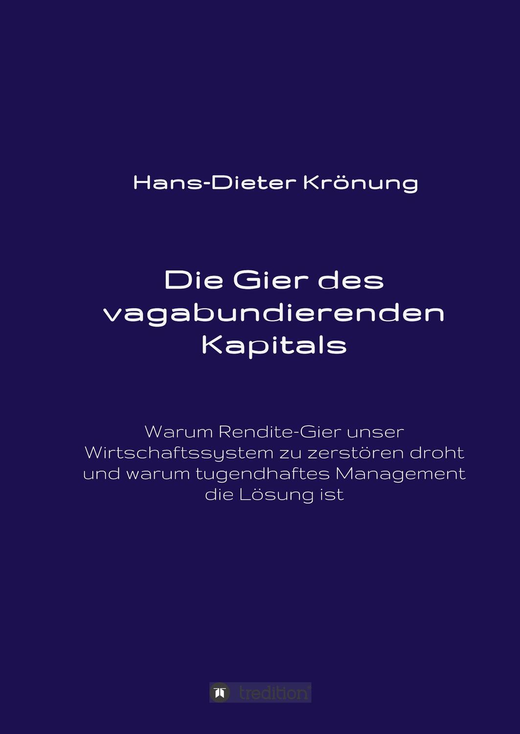 Cover: 9783749722372 | Die Gier des vagabundierenden Kapitals | Hans-Dieter Krönung | Buch