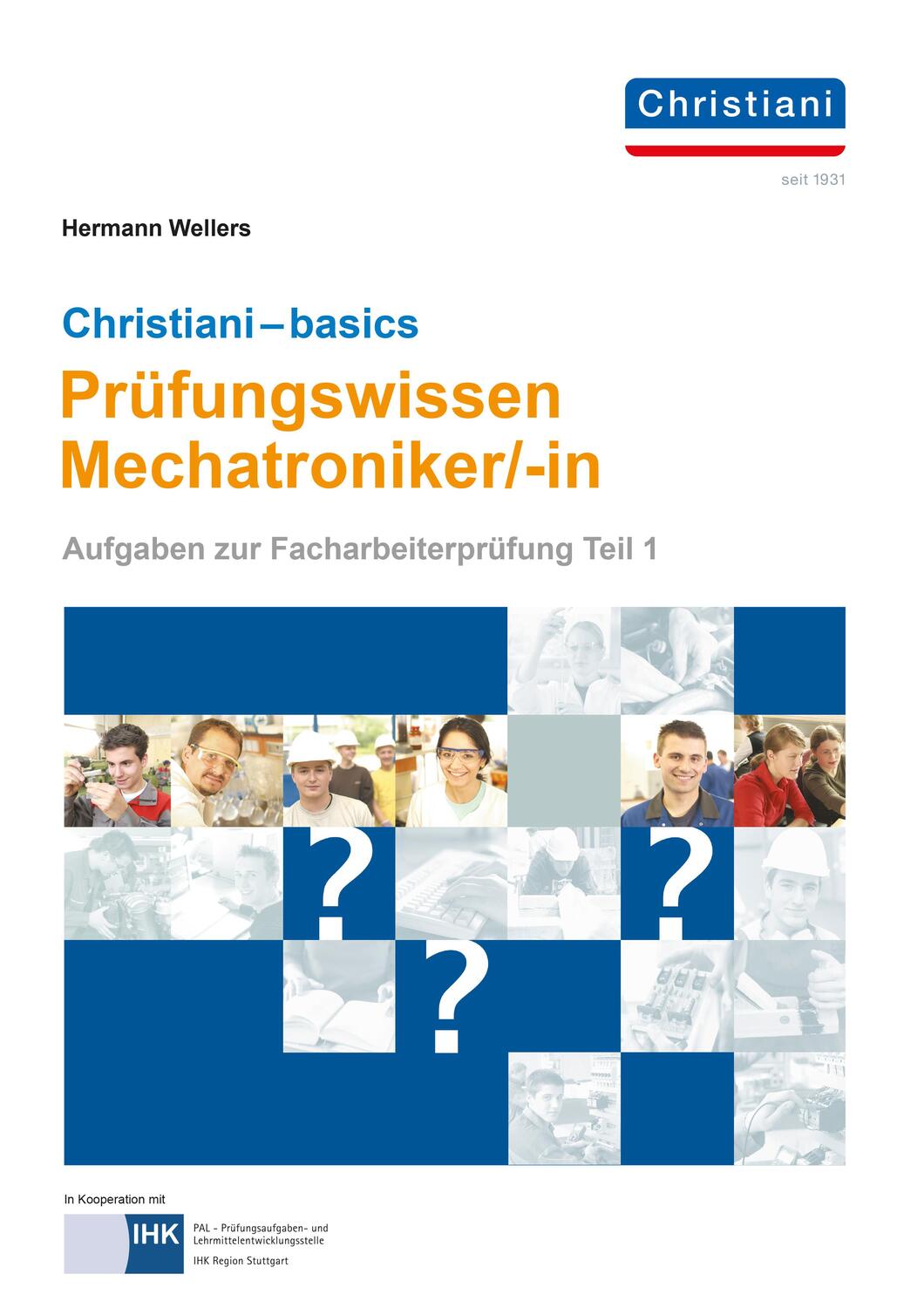 Cover: 9783958632752 | Christiani-basics-Prüfungswissen Mechatroniker/-in | Hermann Wellers