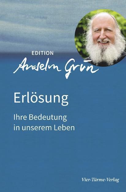 Cover: 9783736590014 | Erlösung | Ihre Bedeutung in unserem Leben | Anselm Grün | Buch | 2017