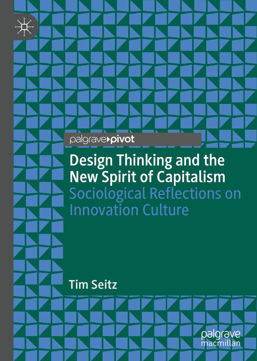 Cover: 9783030317140 | Design Thinking and the New Spirit of Capitalism | Tim Seitz | Buch