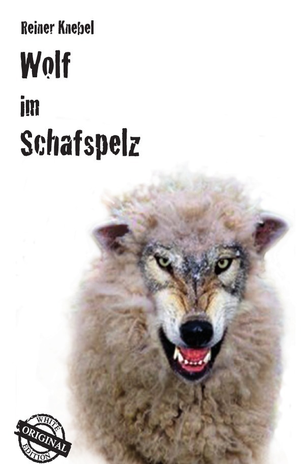 Cover: 9783844287240 | Wolf im Schafspelz | Reiner Knebel | Taschenbuch | 160 S. | Deutsch