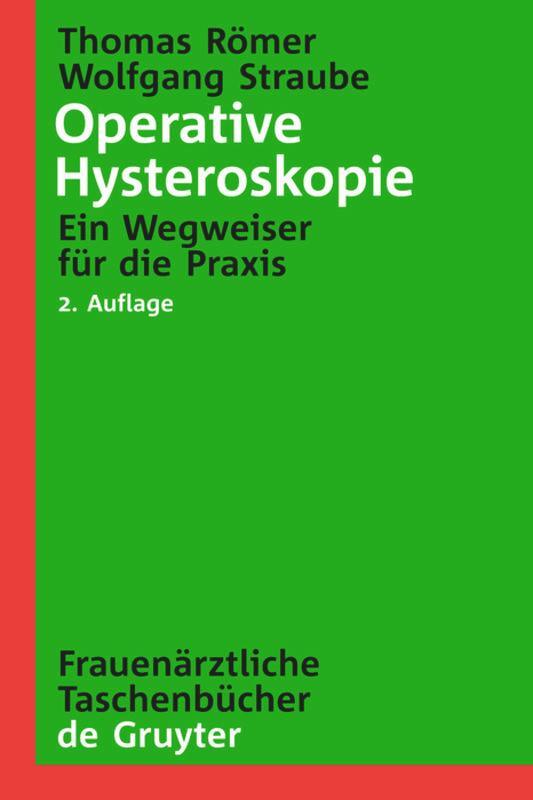 Cover: 9783110190625 | Operative Hysteroskopie | Ein Wegweiser für die Praxis | Thomas Römer