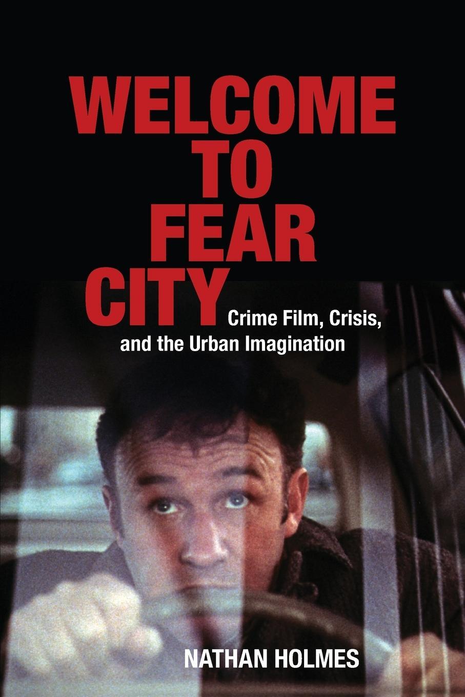 Cover: 9781438471204 | Welcome to Fear City | Crime Film, Crisis, and the Urban Imagination