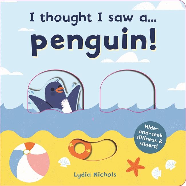 Cover: 9781787413825 | I thought I saw a... Penguin! | Ruth Symons | Buch | Papp-Bilderbuch