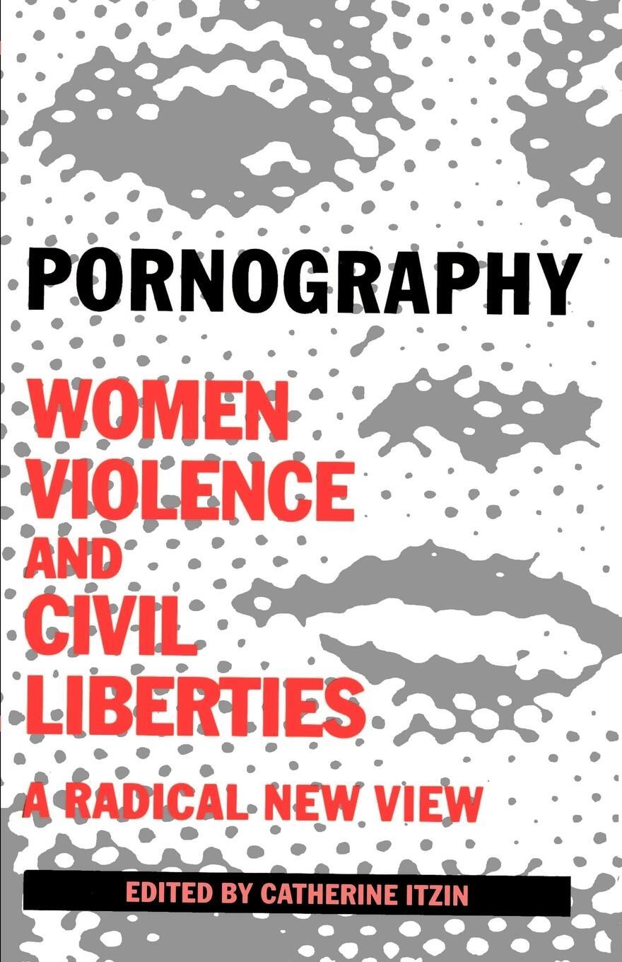 Cover: 9780198257554 | Pornography | Women, Violence, and Civil Liberties | Itzin | Buch
