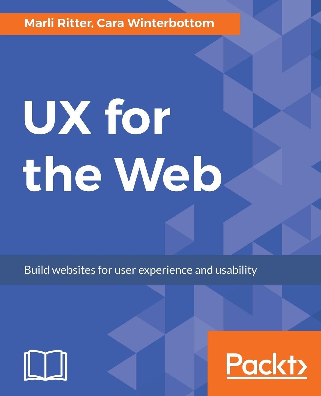 Cover: 9781787128477 | UX for the Web | Marli Ritter (u. a.) | Taschenbuch | Paperback | 2017