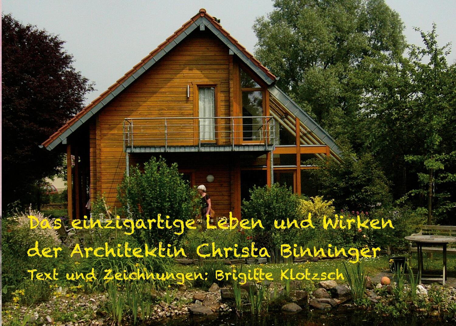 Cover: 9783754361207 | Das einzigartige Leben und Wirken der Architektin Christa Binninger