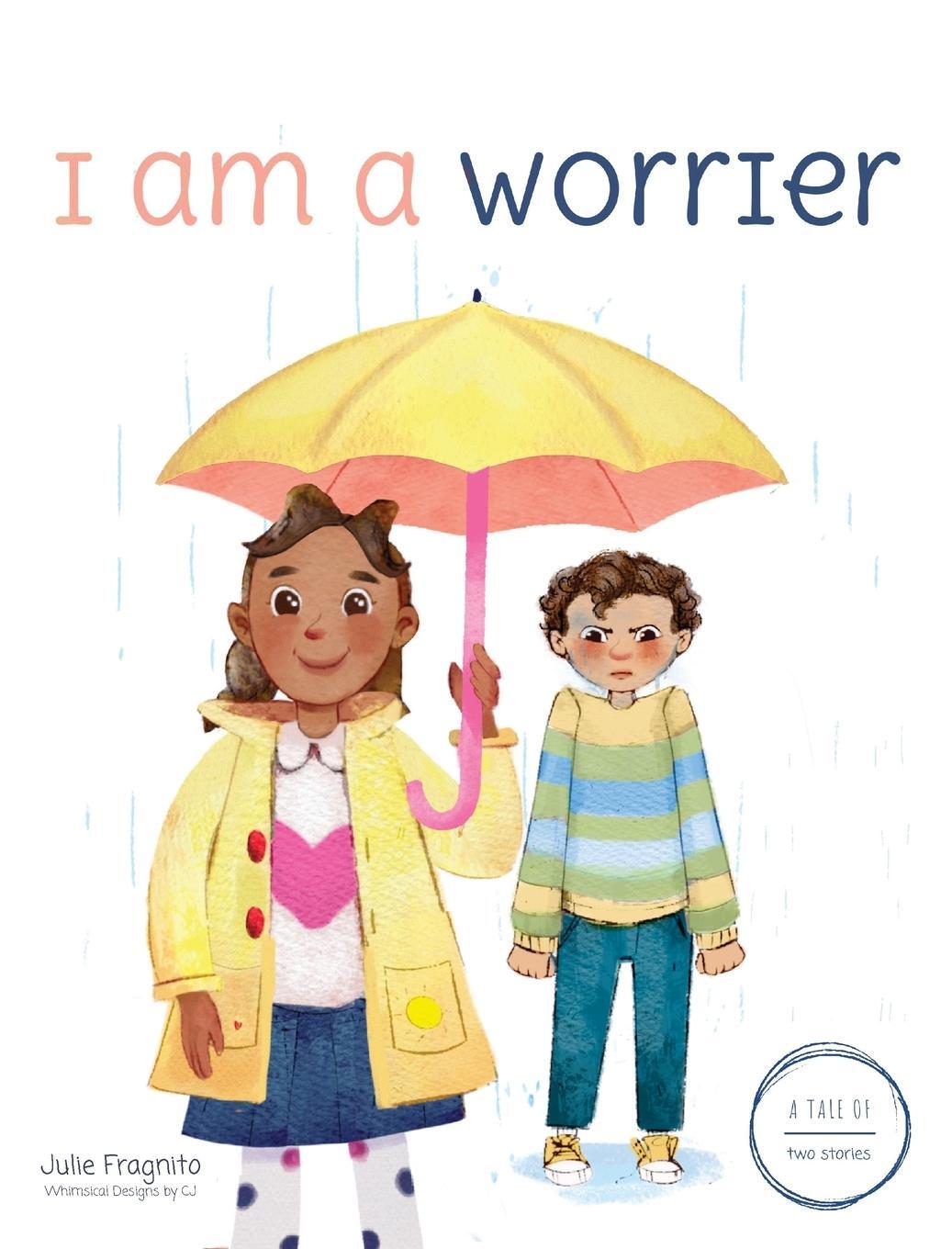 Cover: 9781737086628 | A Tale of Two Stories | I am a Worrier | Julie Fragnito | Buch | 2022