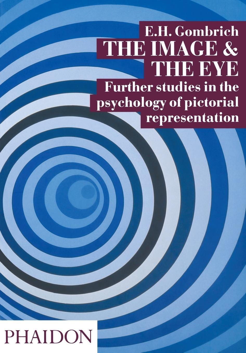 Cover: 9780714832432 | The Image and the Eye | E. H. Gombrich | Taschenbuch | Paperback
