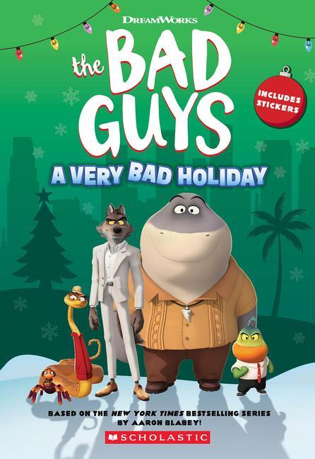Cover: 9781339023793 | DreamWorks the Bad Guys: A Very Bad Holiday Novelization | Kate Howard