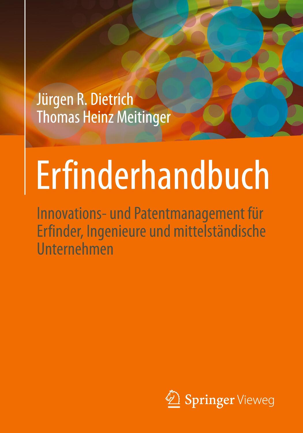 Cover: 9783662629086 | Erfinderhandbuch | Jürgen R/Meitinger, Thomas Heinz Dietrich | Buch