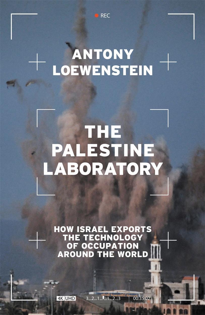 Cover: 9781839762086 | The Palestine Laboratory | Antony Loewenstein | Buch | Gebunden | 2023