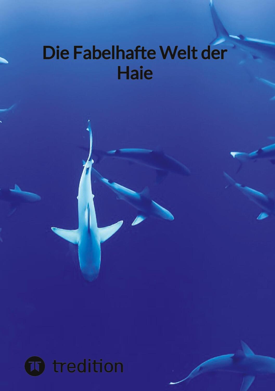 Cover: 9783347853843 | Die Fabelhafte Welt der Haie | Moritz | Buch | 68 S. | Deutsch | 2023