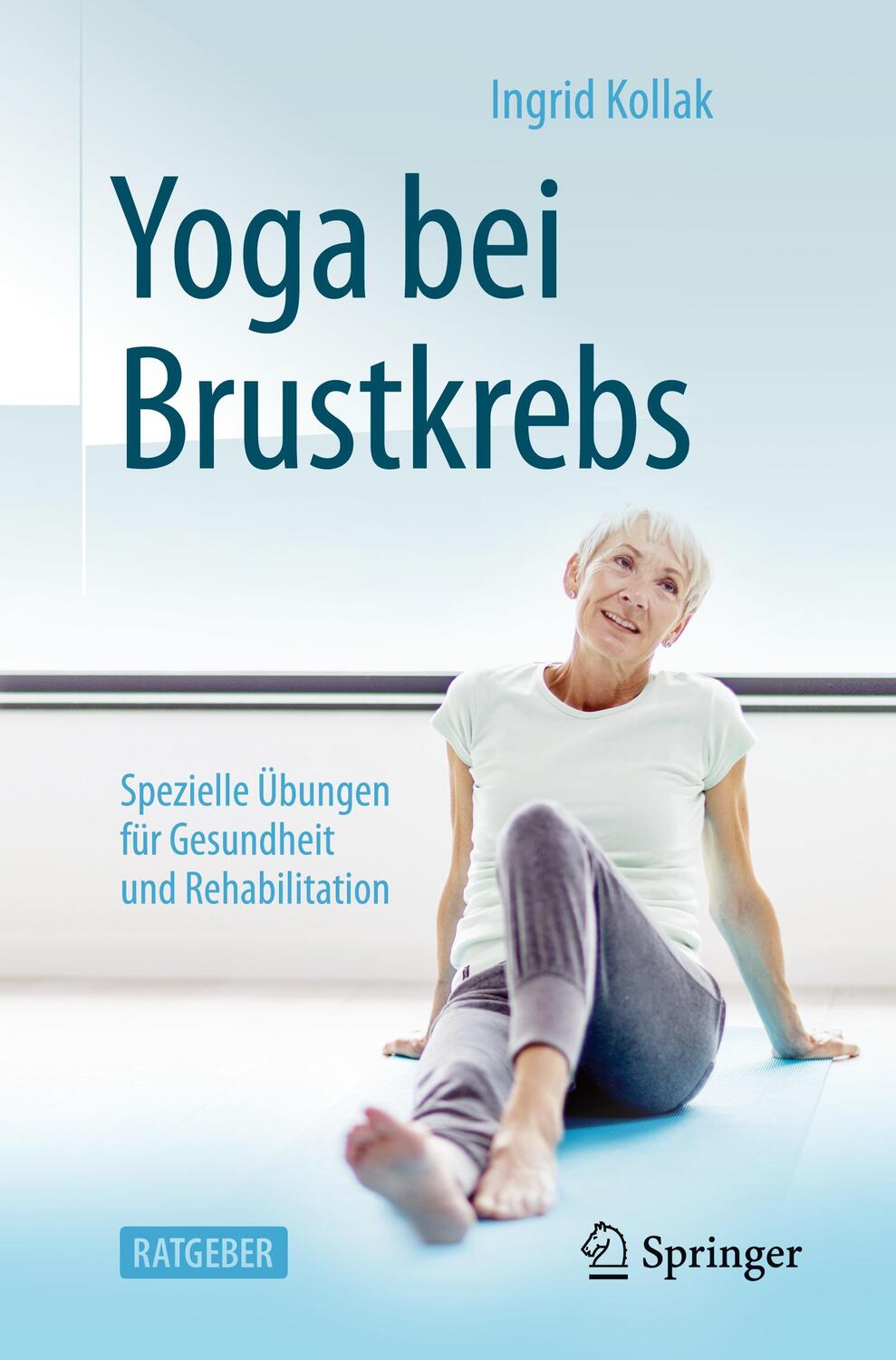 Cover: 9783662624128 | Yoga bei Brustkrebs | Ingrid Kollak | Taschenbuch | Deutsch | 2021