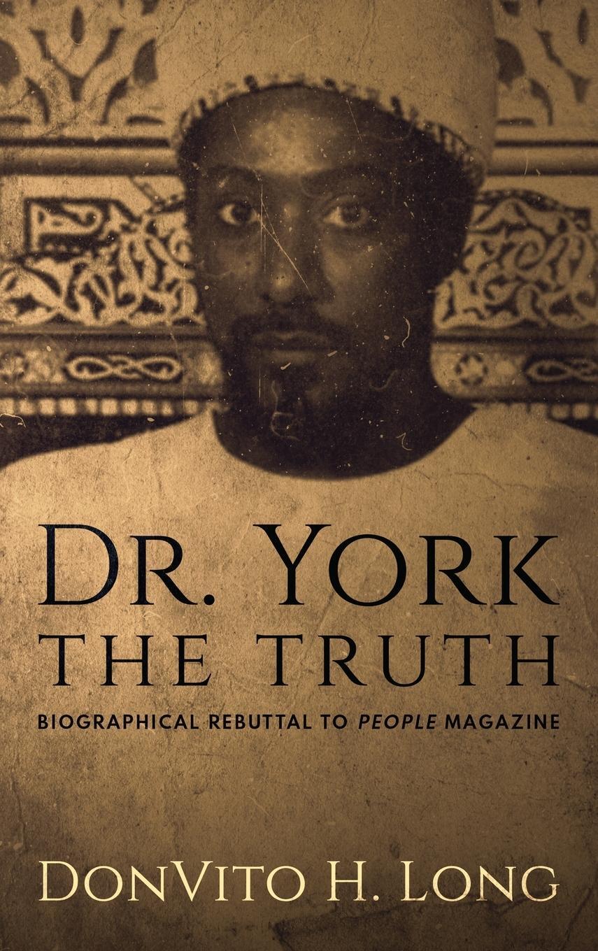 Cover: 9781736393307 | Dr. York - The Truth | Biographical Rebuttal To People Magazine | Long