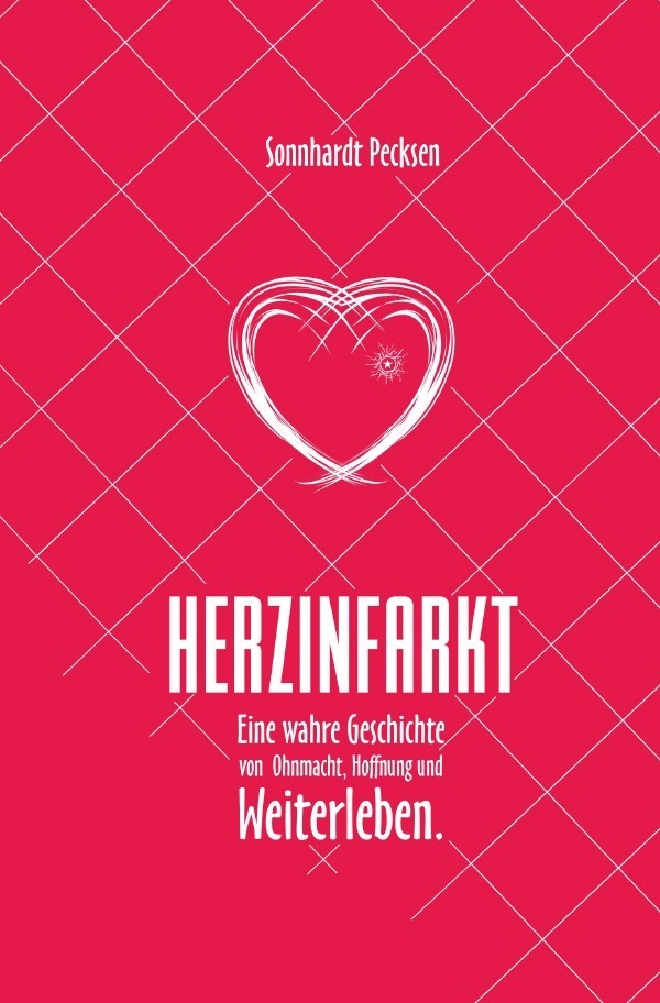 Cover: 9783752945577 | Herzinfarkt - Eine wahre Geschichte von Ohnmacht, Hoffnung und...