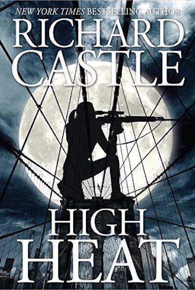 Cover: 9781785654701 | High Heat | Richard Castle | Taschenbuch | 366 S. | Englisch | 2017