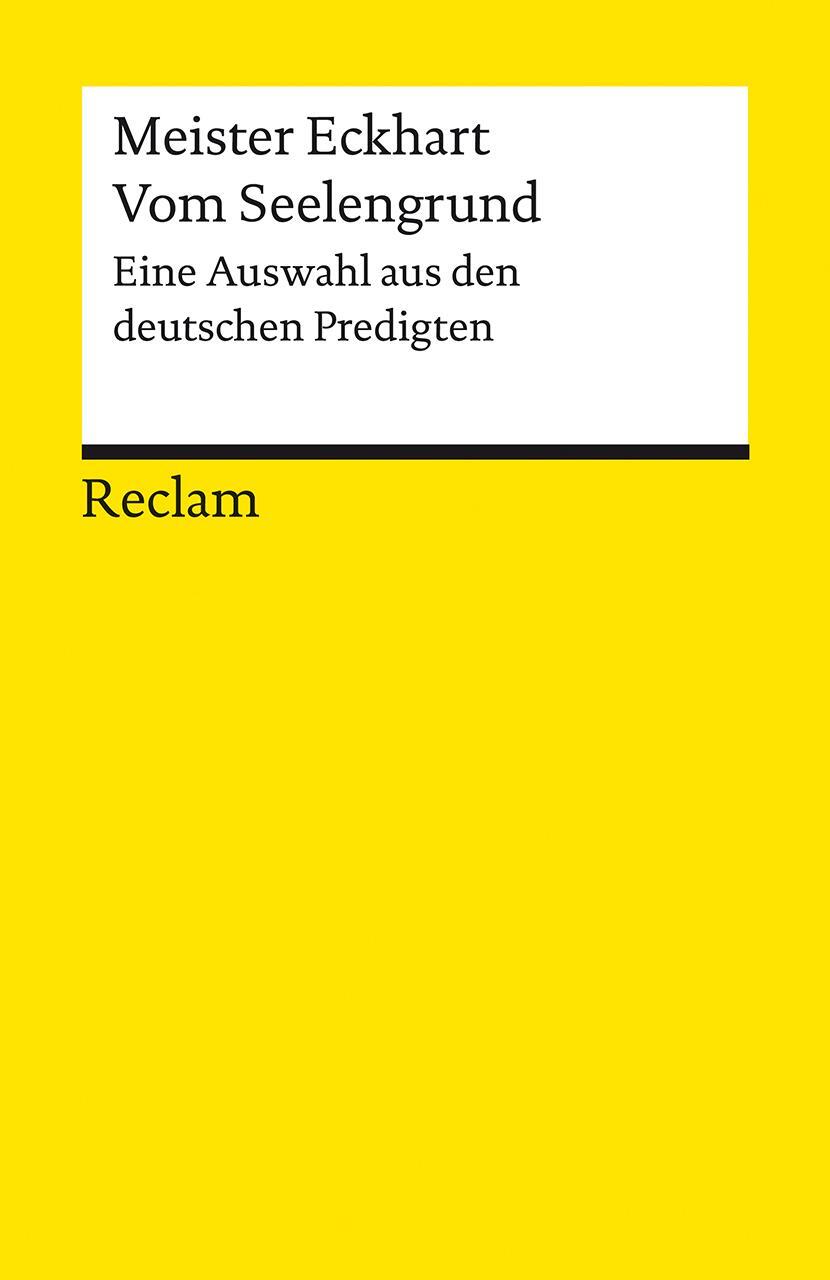 Cover: 9783150142820 | Vom Seelengrund | Eine Auswahl aus den deutschen Predigten | Eckhart
