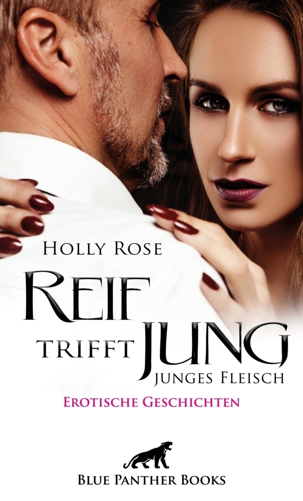 Cover: 9783966418256 | Reif trifft jung - junges Fleisch Erotische Geschichten | Holly Rose