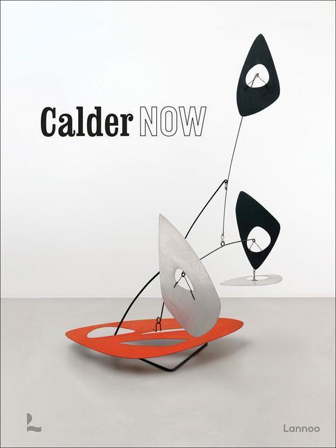 Cover: 9789401479677 | Calder Now | Dieter Buchhart (u. a.) | Buch | Gebunden | Englisch