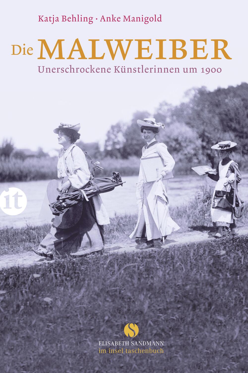 Cover: 9783458359258 | Die Malweiber | Unerschrockene Künstlerinnen um 1900 | Behling (u. a.)
