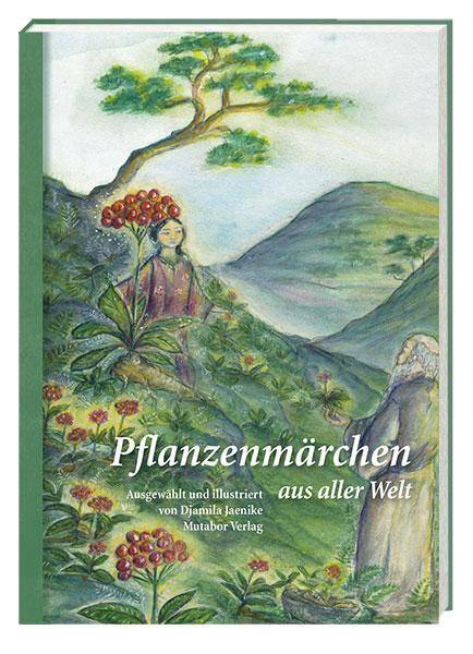 Cover: 9783952369296 | Pflanzenmärchen aus aller Welt | Djamila Jaenike | Buch | Deutsch