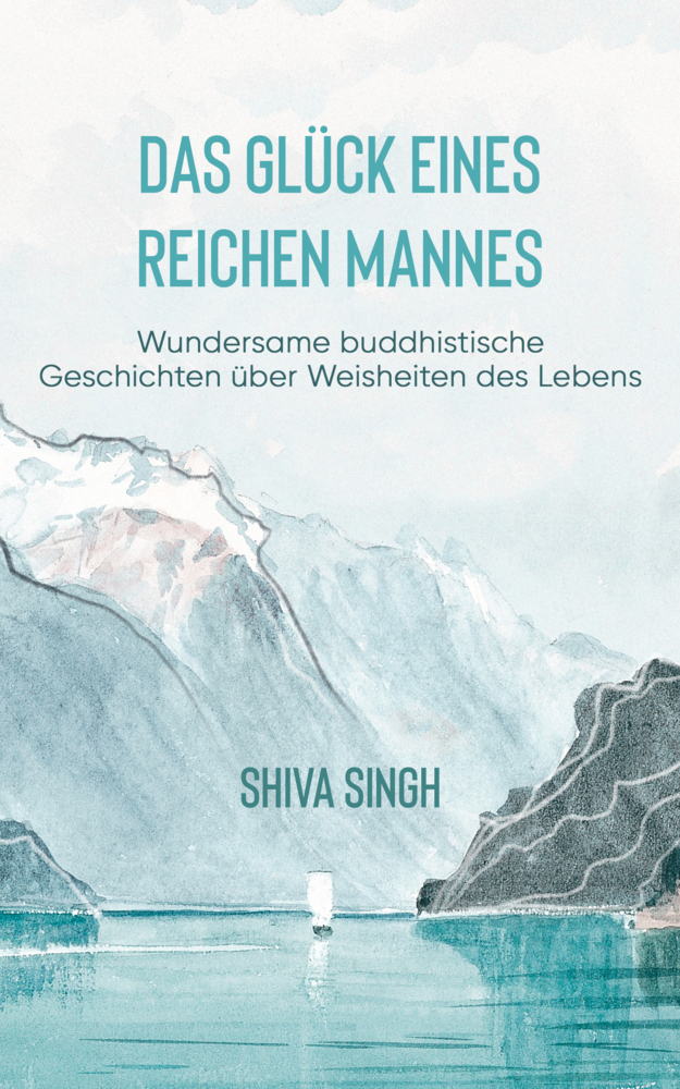 Cover: 9783985910038 | Das Glück eines reichen Mannes | Shiva Singh | Buch