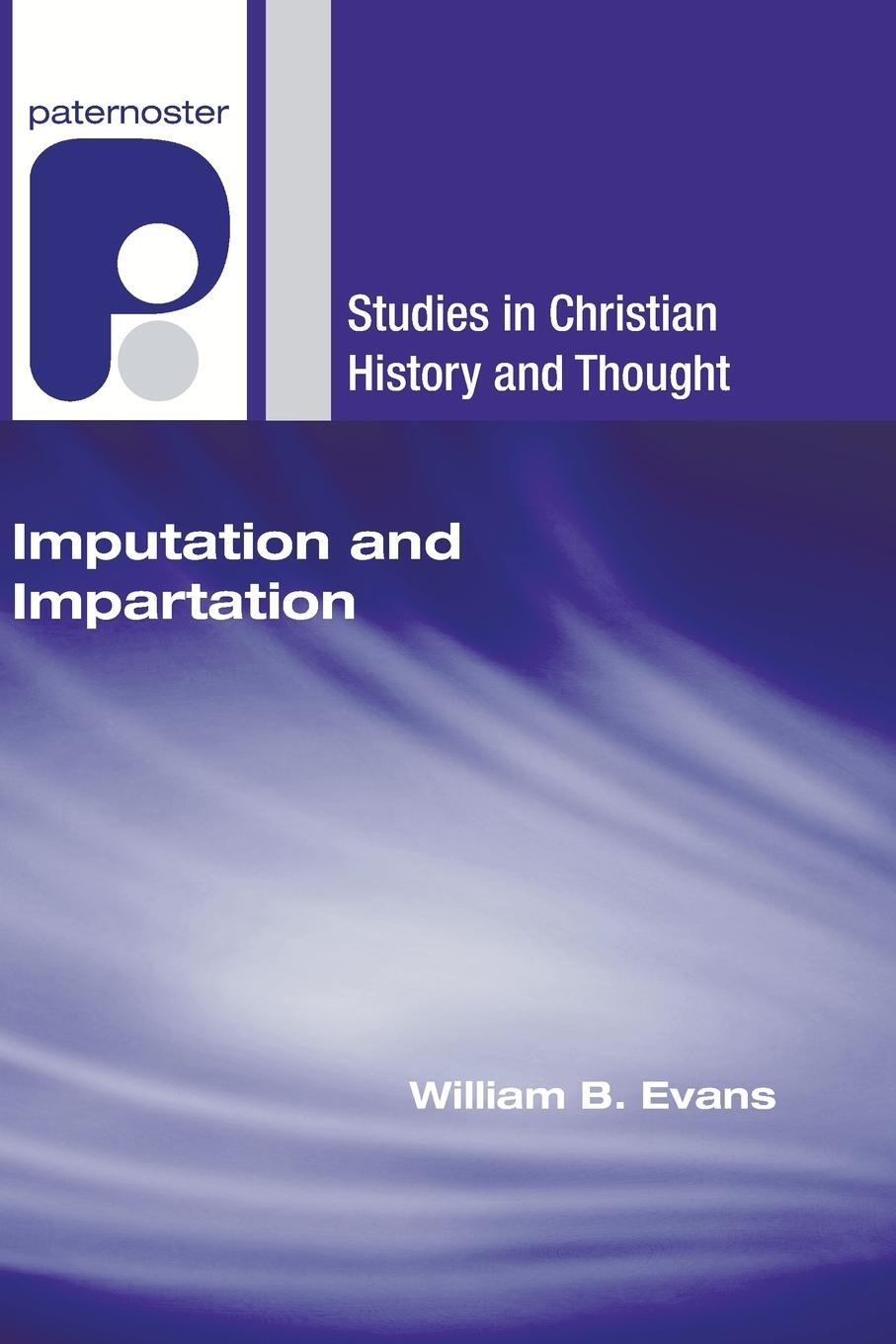 Cover: 9781606084786 | Imputation and Impartation | William B Evans | Taschenbuch | Englisch