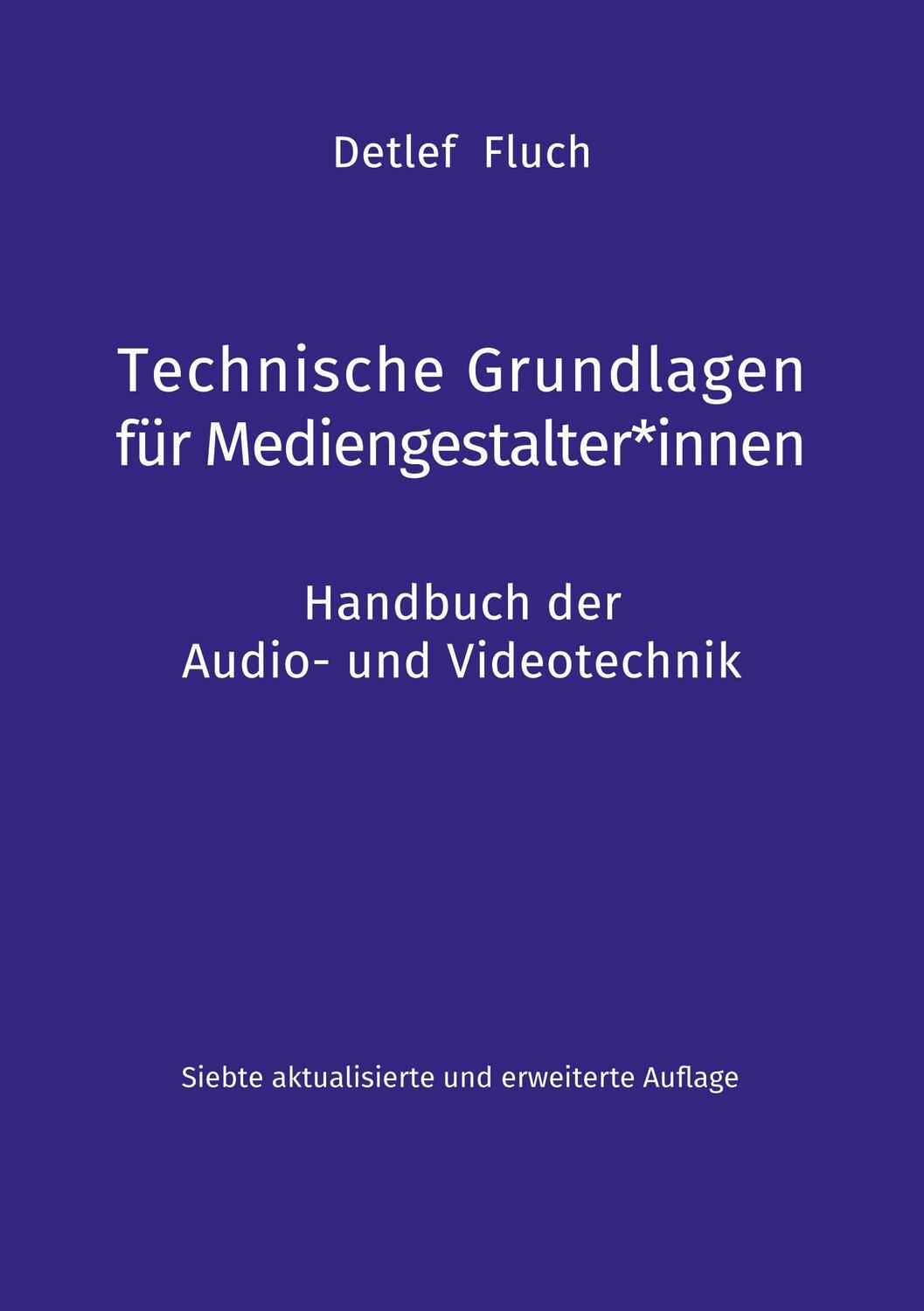 Cover: 9783754304914 | Technische Grundlagen für Mediengestalter*innen | Detlef Fluch | Buch