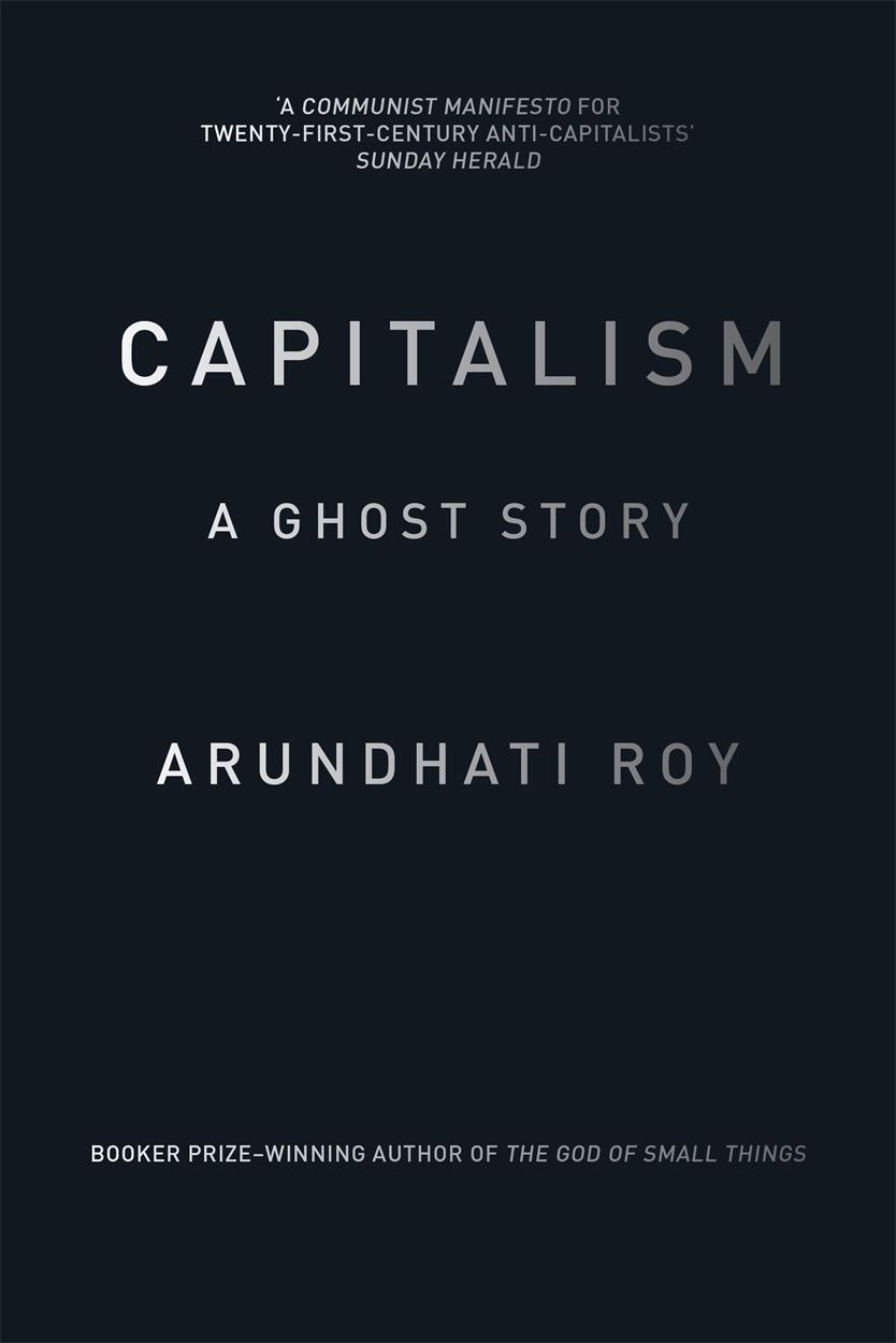 Cover: 9781784780944 | Capitalism | A Ghost Story | Arundhati Roy | Taschenbuch | Englisch