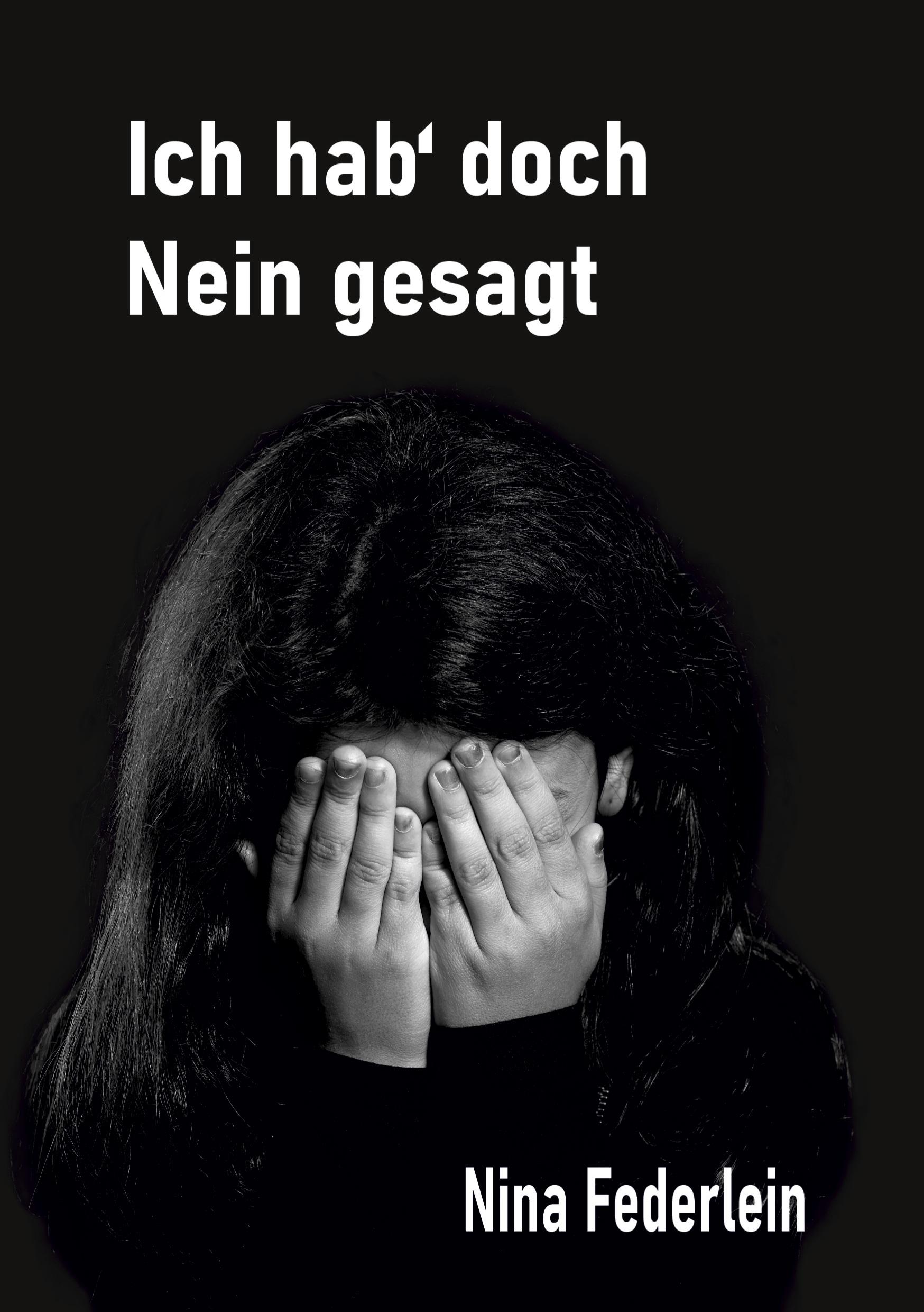 Cover: 9783757994921 | Ich hab` doch Nein gesagt | Nina Federlein | Taschenbuch | Paperback