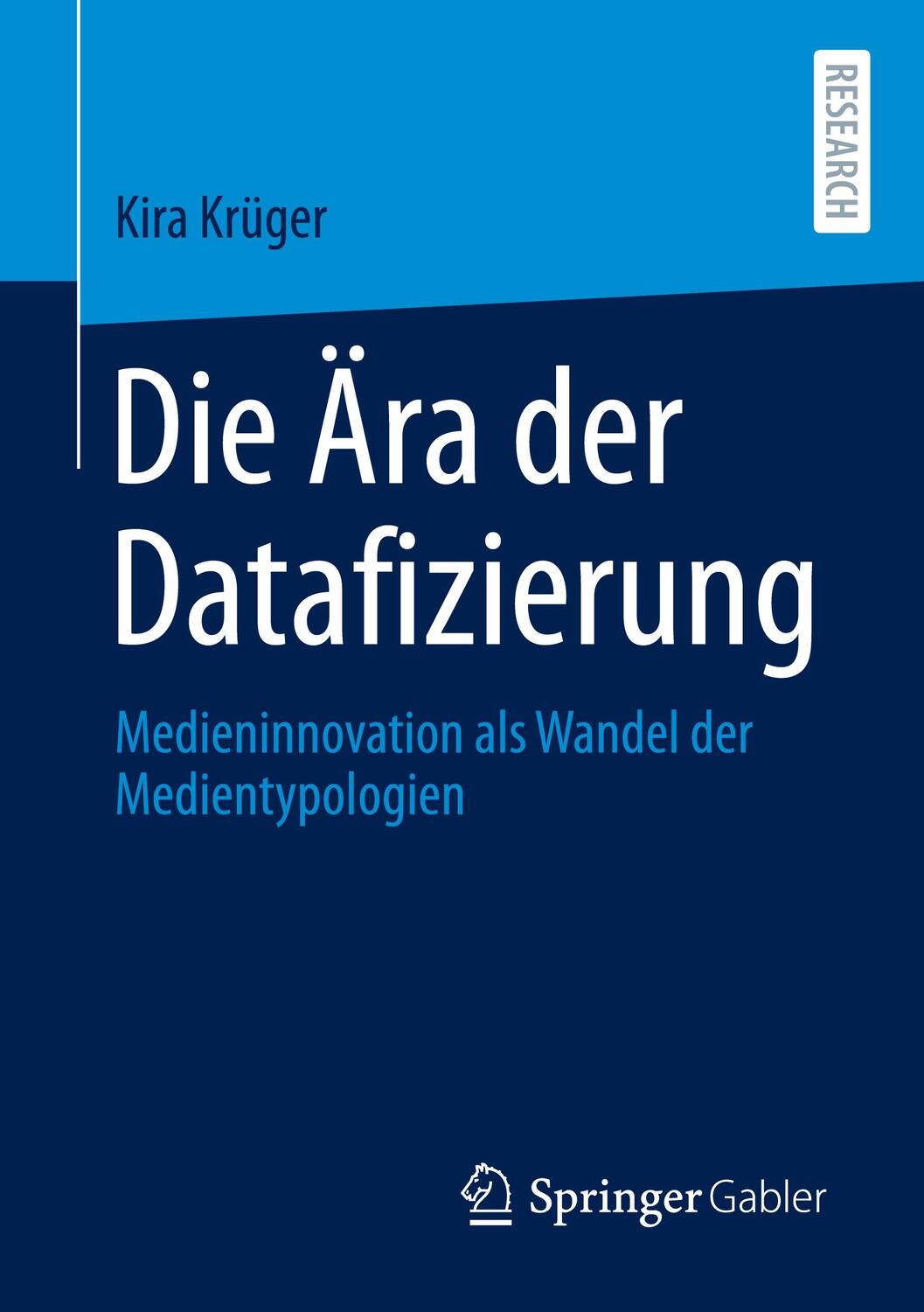 Cover: 9783658340186 | Die Ära der Datafizierung | Kira Krüger | Taschenbuch | Deutsch | 2021