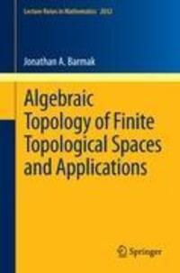 Cover: 9783642220029 | Algebraic Topology of Finite Topological Spaces and Applications