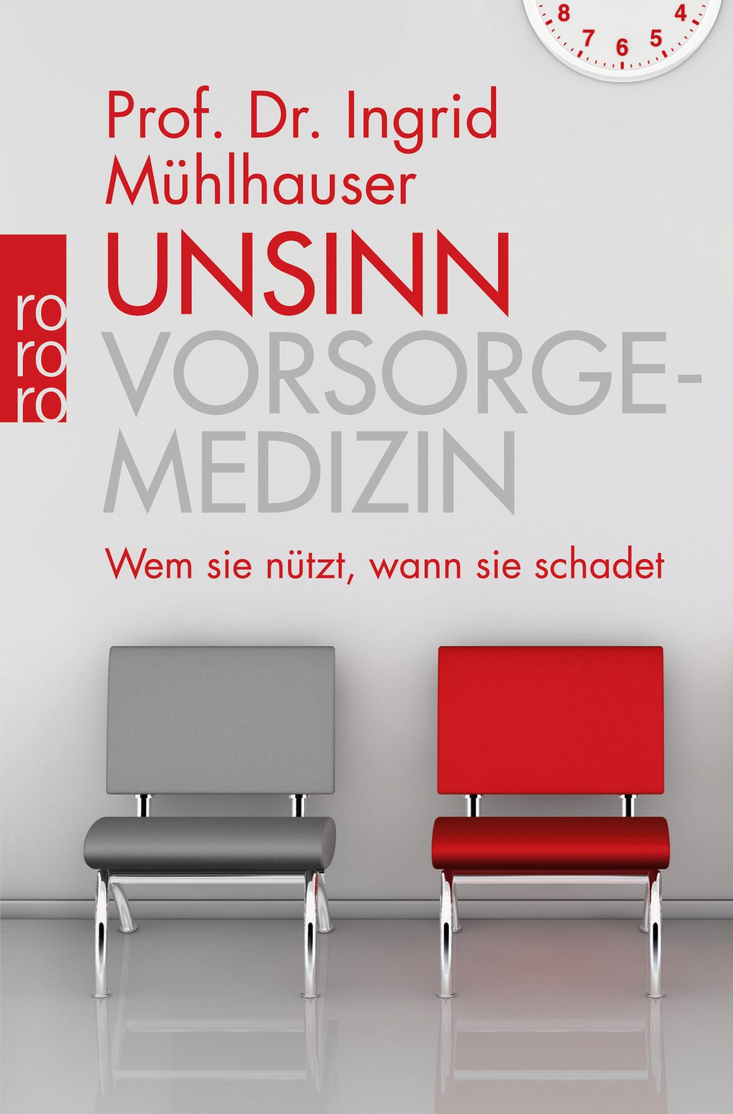 Cover: 9783499632556 | Unsinn Vorsorgemedizin | Wem sie nützt, wann sie schadet | Mühlhauser