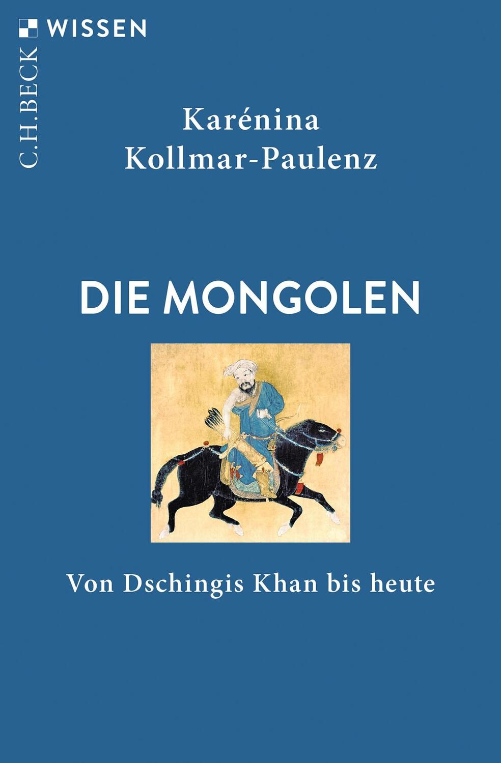 Cover: 9783406815751 | Die Mongolen | Von Dschingis Khan bis heute | Karénina Kollmar-Paulenz