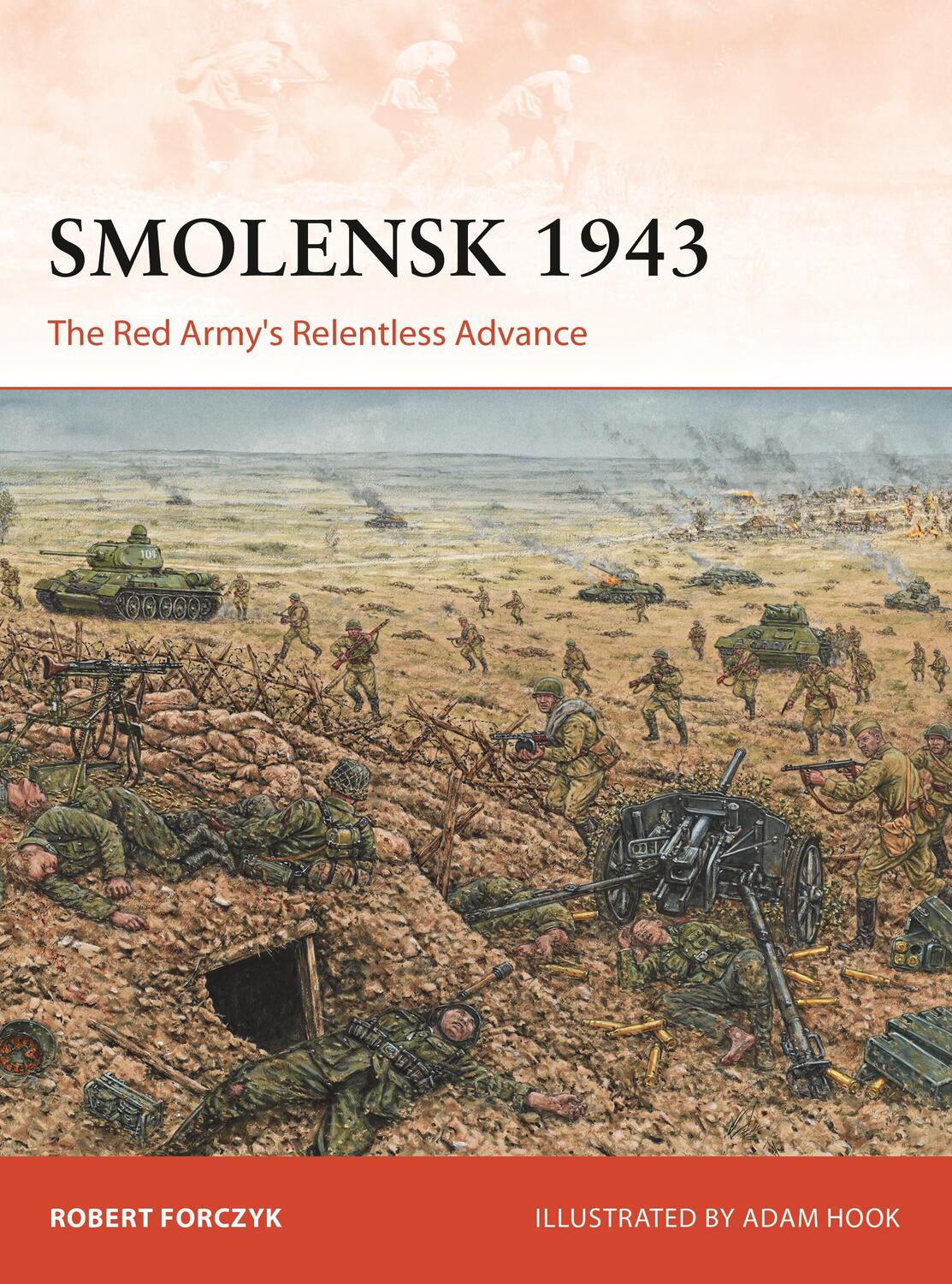 Cover: 9781472830746 | Smolensk 1943 | The Red Army's Relentless Advance | Robert Forczyk