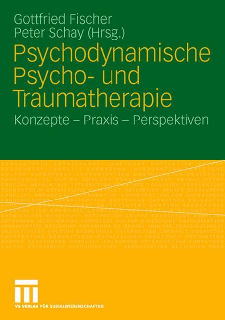 Cover: 9783531161297 | Psychodynamische Psycho- und Traumatherapie | Peter Schay (u. a.)