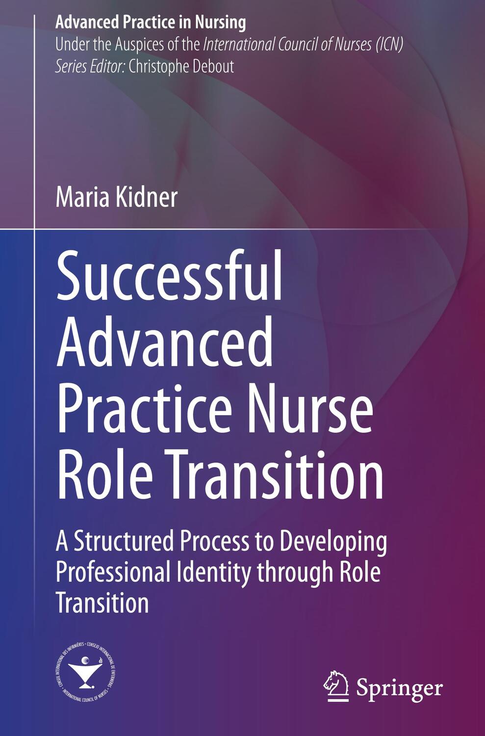 Cover: 9783030530013 | Successful Advanced Practice Nurse Role Transition | Maria Kidner