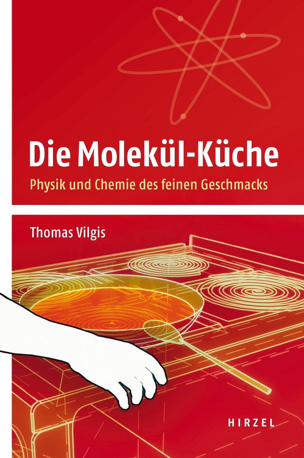 Cover: 9783777623306 | Die Molekül-Küche | Physik und Chemie des feinen Geschmacks | Vilgis