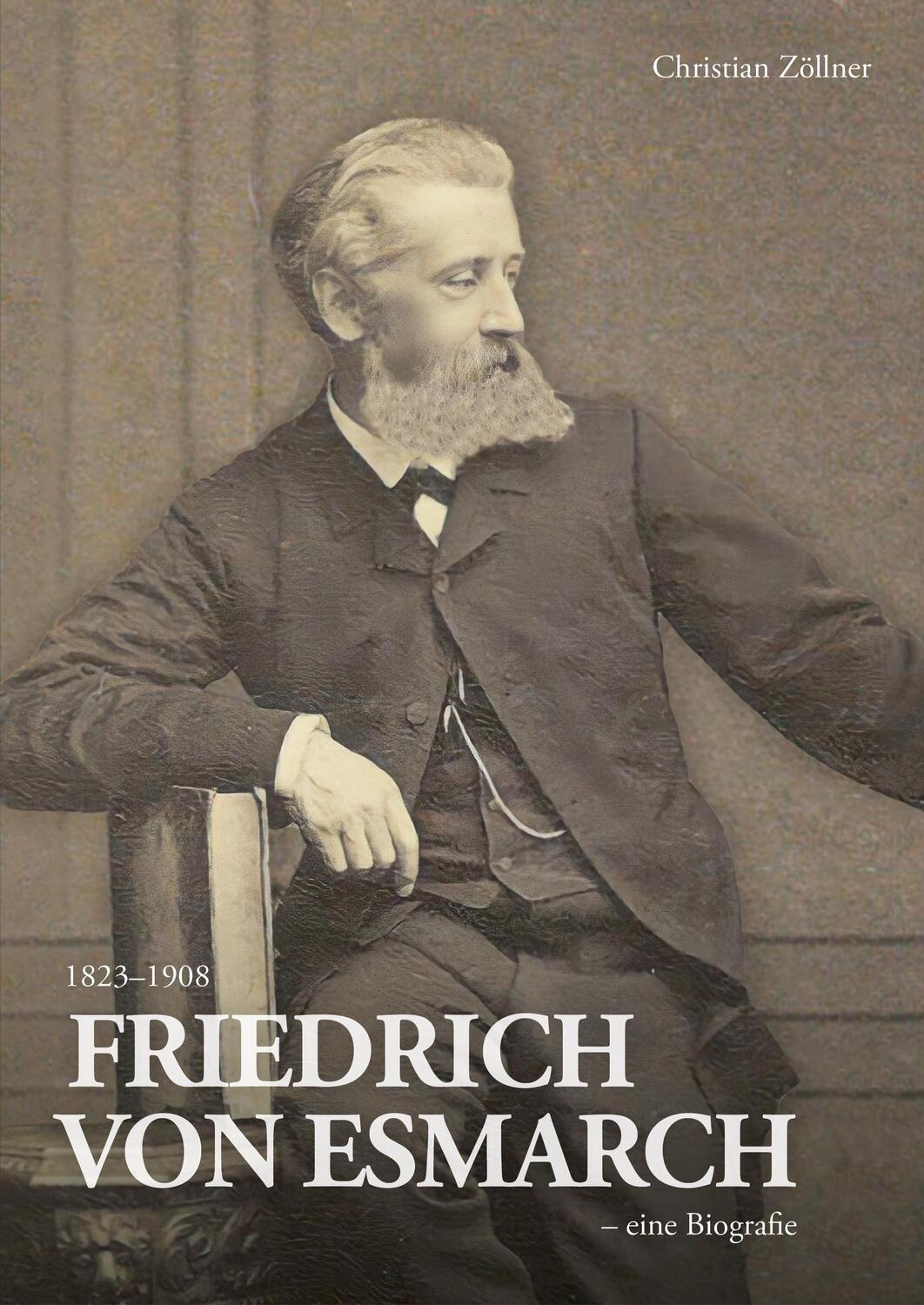 Cover: 9783869354422 | Friedrich von Esmarch (1823-1908) - eine Biographie | Zöllner | Buch