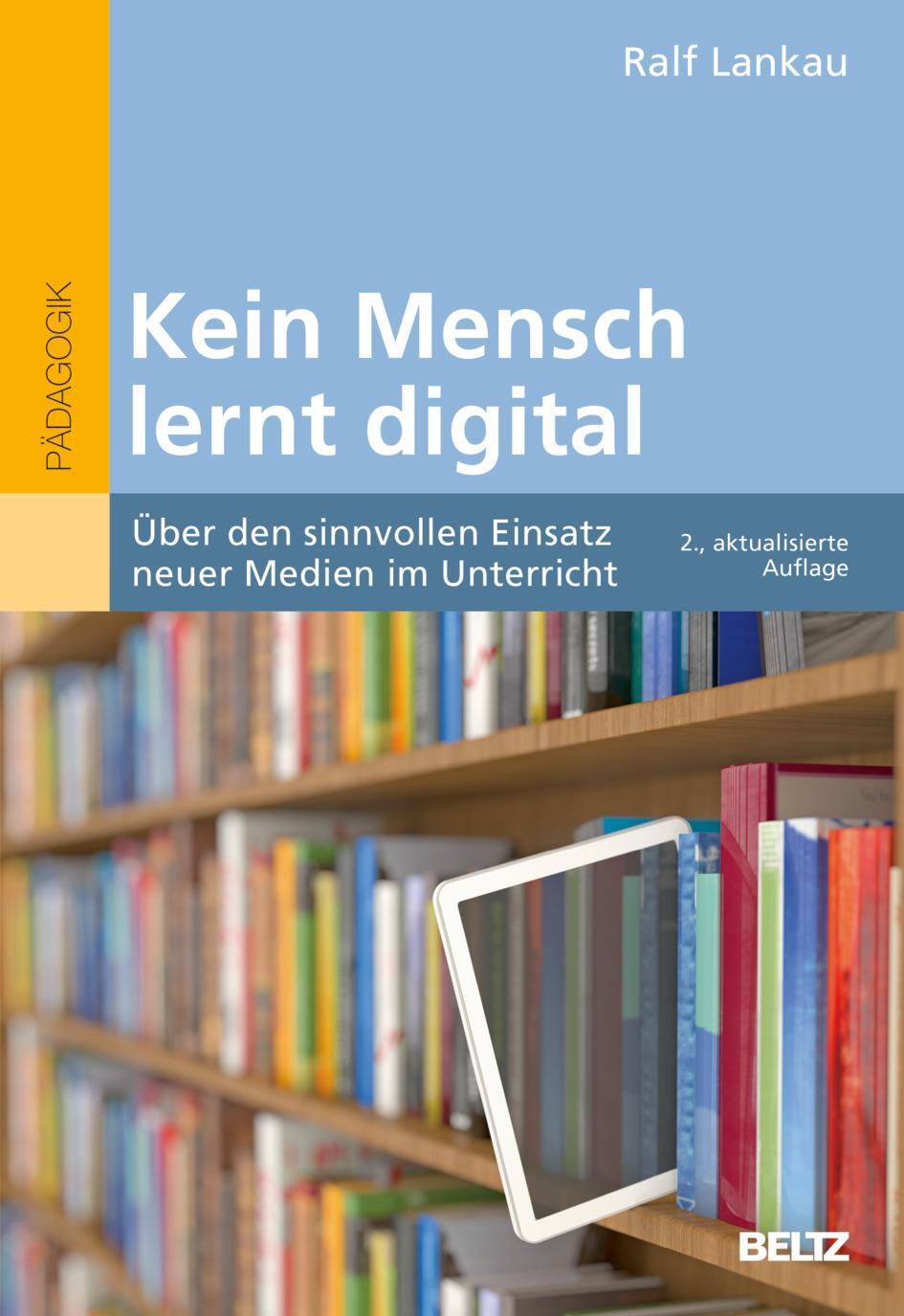 Cover: 9783407259035 | Kein Mensch lernt digital | Ralf Lankau | Taschenbuch | Deutsch | 2022