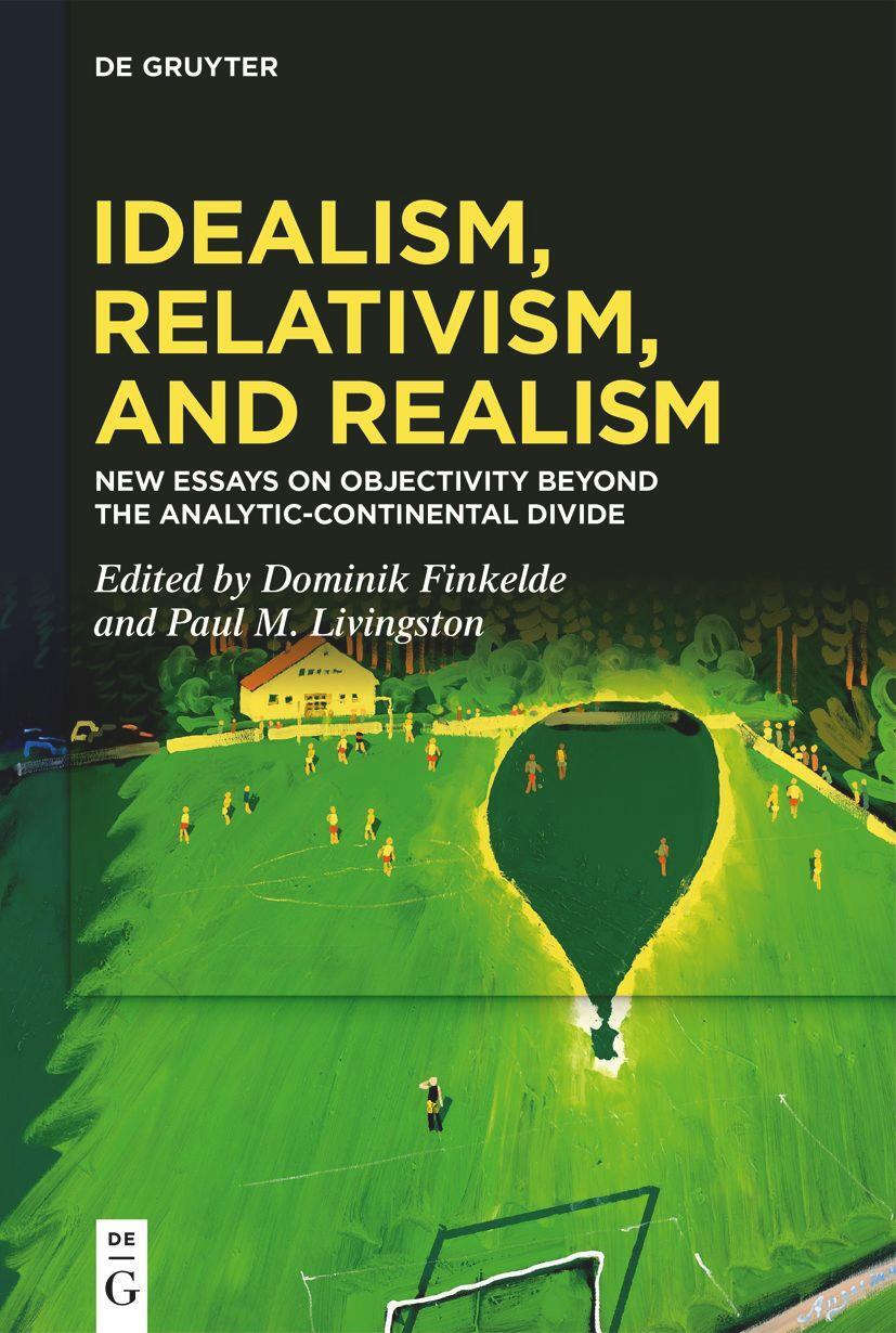 Cover: 9783110667202 | Idealism, Relativism and Realism | Paul M. Livingston (u. a.) | Buch