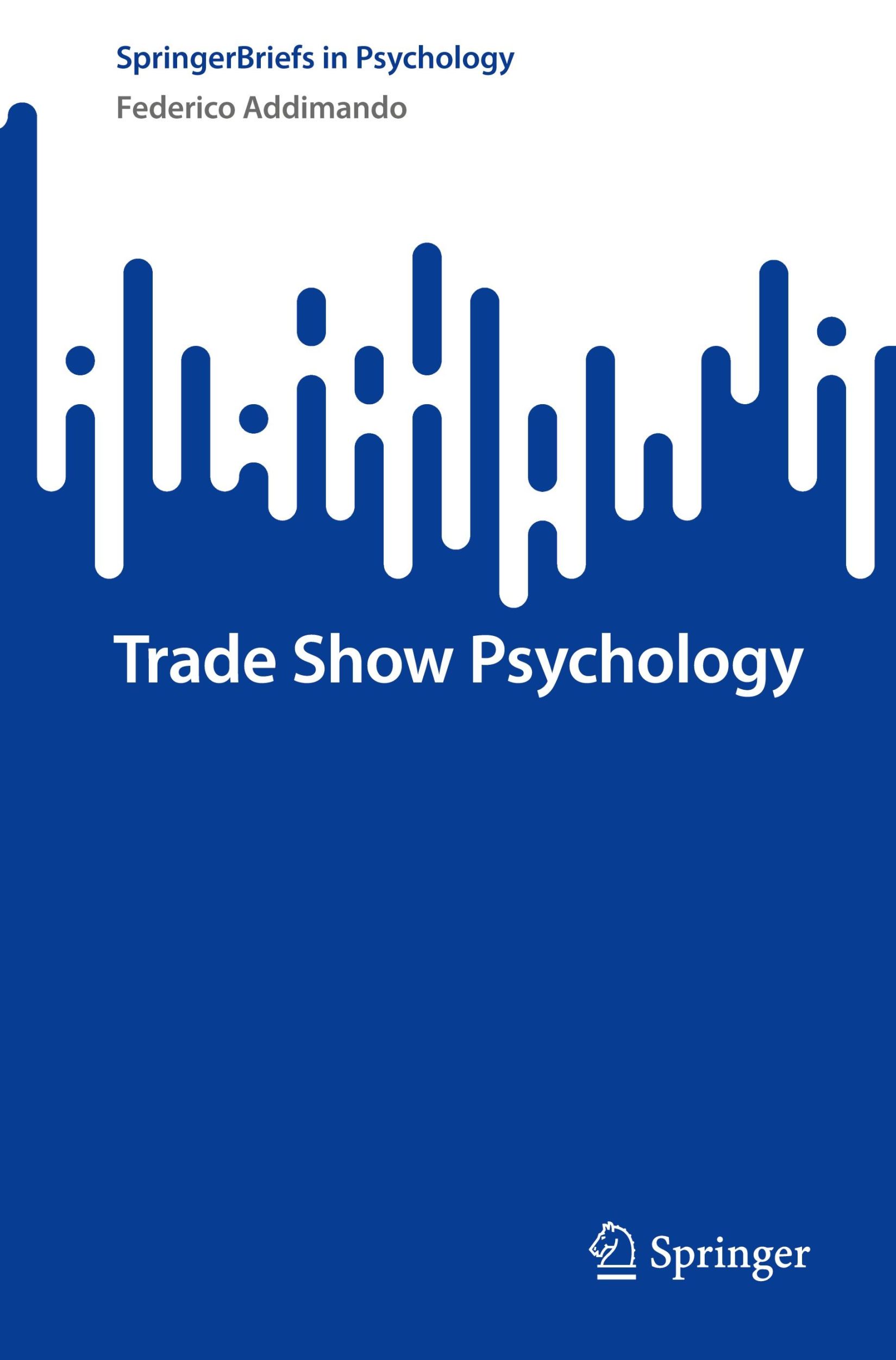 Cover: 9783031536083 | Trade Show Psychology | Federico Addimando | Taschenbuch | viii | 2024