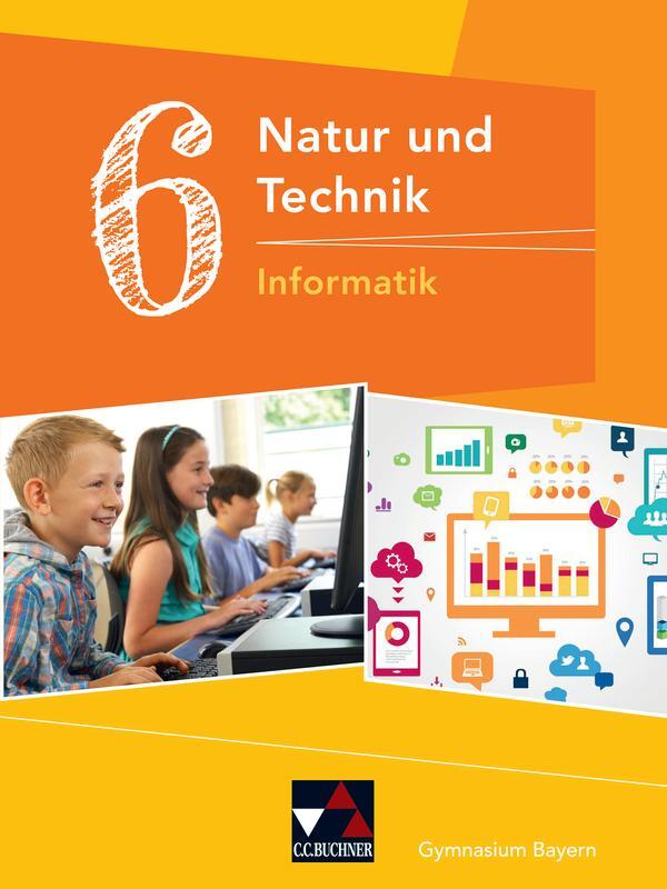 Cover: 9783661660097 | Natur und Technik 6: Informatik Bayern | Dieter Bergmann (u. a.)