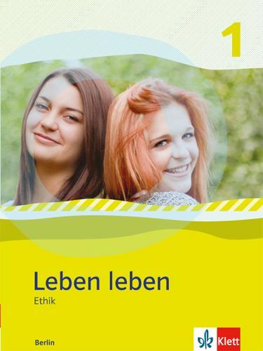 Cover: 9783126952651 | Leben leben 1 - Neubearbeitung. Ethik - Ausgabe für Berlin....