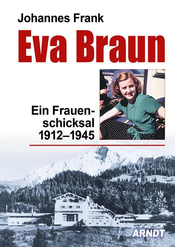 Cover: 9783887412838 | Eva Braun | Ein Frauenschicksal 1912-1945 | Johannes Frank | Buch